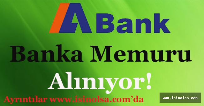 ABank (Alternatifbank) Banka Memuru Alıyor!
