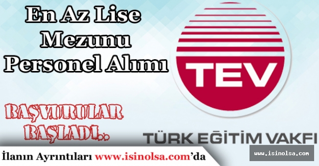 TEV Türkiye Geneli Öğretmen, Mühendis,Hemşire, Müdür Personel Alım İlanları Yayımlandı