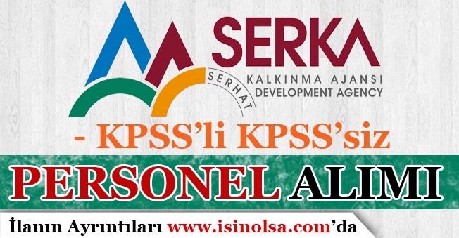 Serhat Kalkınma Ajansı KPSS'li KPSS'siz Personel Alım İlanı Yayımladı!