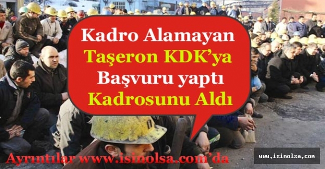 Kadro Alamayan Taşeron İşçi KDK'ya Başvuru Yaptı! Kadroya Alındı