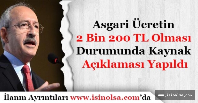 Kılıçdaroğlu Asgari Ücretin 2 Bin 200 Lira Olması İçin Kaynak Açıklaması Yaptı