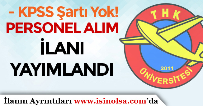 Türk Hava Kurumu Üniversitesinden Personel Alım İlanı Yayımlandı