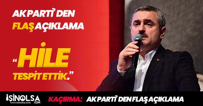 AK Parti' den FLAŞ Açıklama: "Hile tespit ettik"
