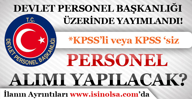DPB'de Yayımlandı KPSS'li veya KPSS'siz Personel Alımı Yapılacak