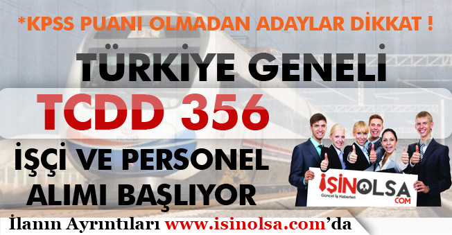 KPSS Puanı Olmayan Adaylar Dikkat! Türkiye Geneli TCDD 356 Nisan Ayı İşçi ve Personel Alımı Başlıyor!