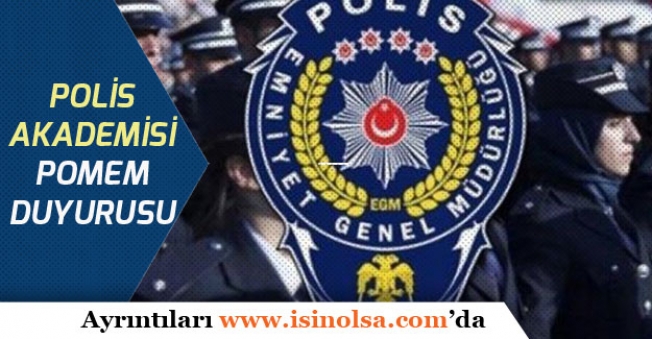 Polis Akademisi POMEM Kadın ve Erkek Polis Alımı İçin Yeni Açıklama!