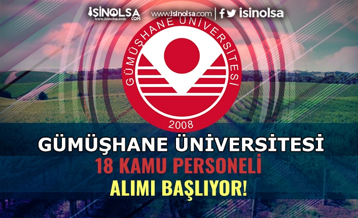 Gümüşhane Üniversitesi Duyurdu: 13 Kamu Personeli Alınacak