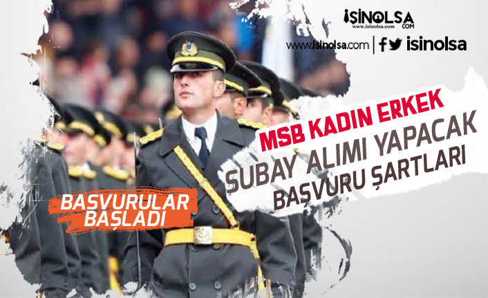 MSB Türk Silahlı Kuvvetlerine Muvazzaf Subay Alımı İlanı Açıkladı!