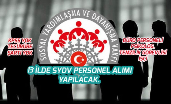 Türkiye Genelinde 13 SYDV KPSS Olmadan İlkokul Mezunu Personel Alımı!