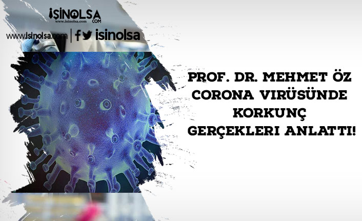 Prof. Dr. Mehmet Öz Corona Virüsünde Korkunç Gerçekleri Anlattı!