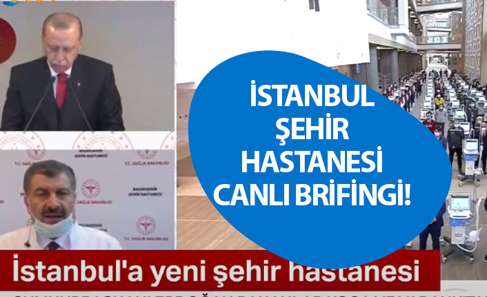 Başakşehir Hastanesi Açılıyor! Başkan Erdoğan, Bakan Koca ve Varank'tan Brifing Yapıyor