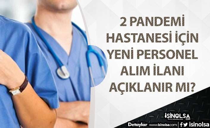 İstanbul’da 2 Bin yataklı 2 Hastaneye Personel Alımı Nasıl Yapılacak?