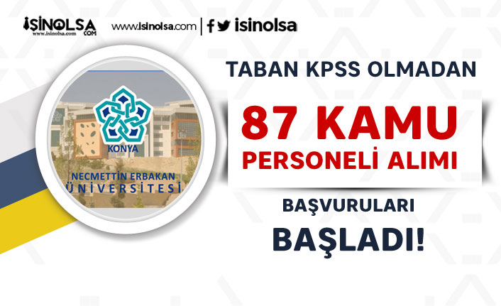 Necmettin Erbakan Üniversitesi 87 Kamu Personeli Alacak! Başvurular Başladı