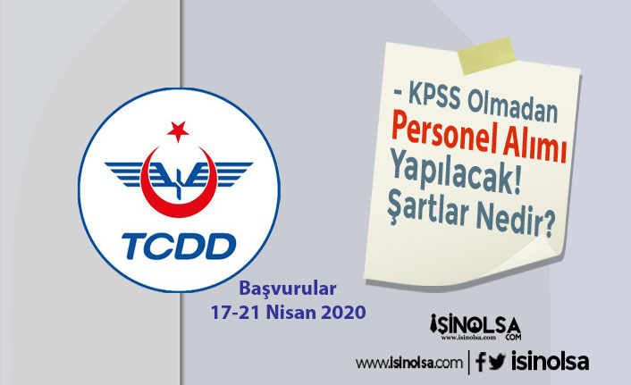 TCDD İŞKUR Üzerinden Personel Alacak! Başvurular 17 Nisan Başlıyor!