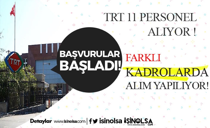 TRT KPSS Şartsız 11 Pozisyonda Personel Alacak!
