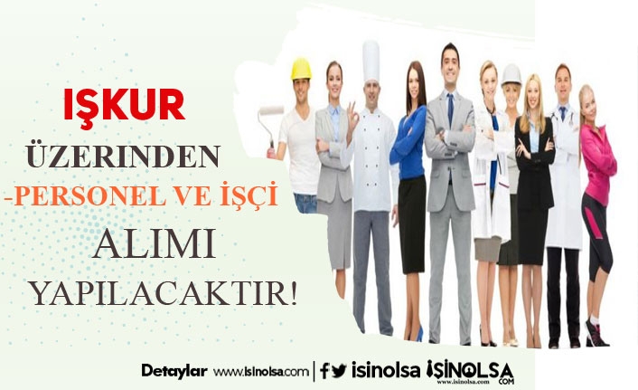 4 Belediye KPSS Şartsız 25 İşçi/Personel Alacak!
