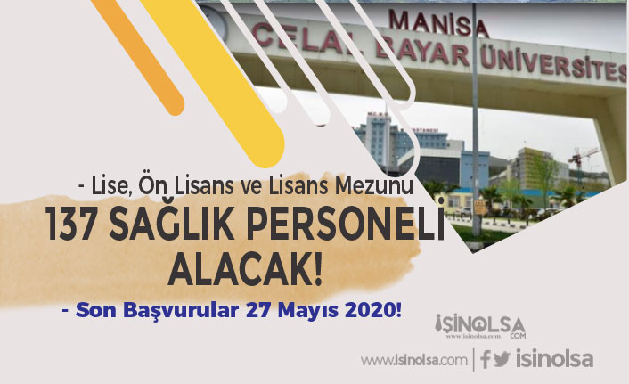 Manisa Celal Bayar Üniversitesi KPSS En Az 50 Puan İle 137 Sağlık Personeli Alım İlanı 2020