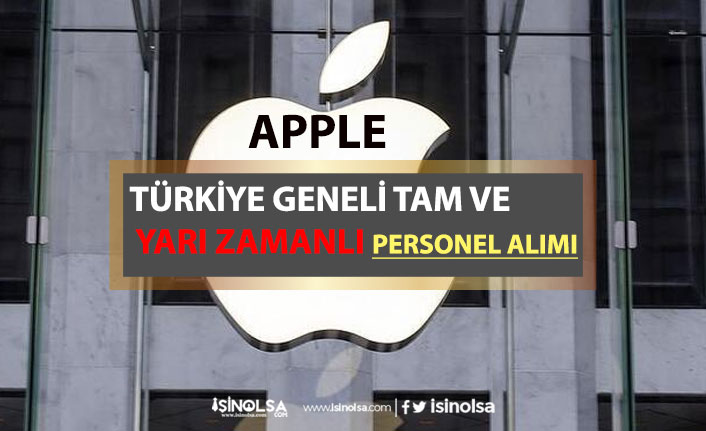 Apple Türkiye Genelinde Tam ve Yarı Zamanlı Personel Alımı!