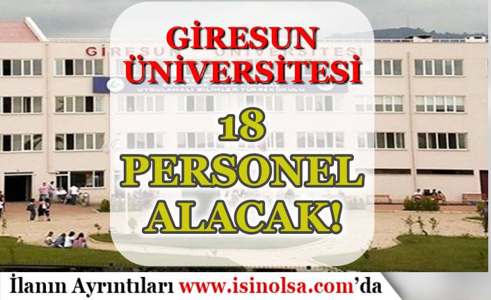 Giresun Üniversitesi 18 Personel Alımı Yapacak! İŞKUR'da Başvurular Başladı