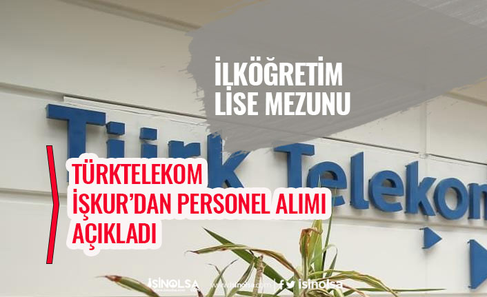 Türktelekom İlkokul ve Lise Çağrı Merkezi Temsilcisi, Temizlik Görevlisi Personel Alımı!