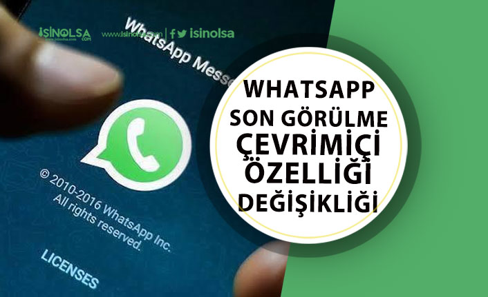 WhatsApp'ta Son Görülme ve Çevrimiçi Özelliği Sorunu!