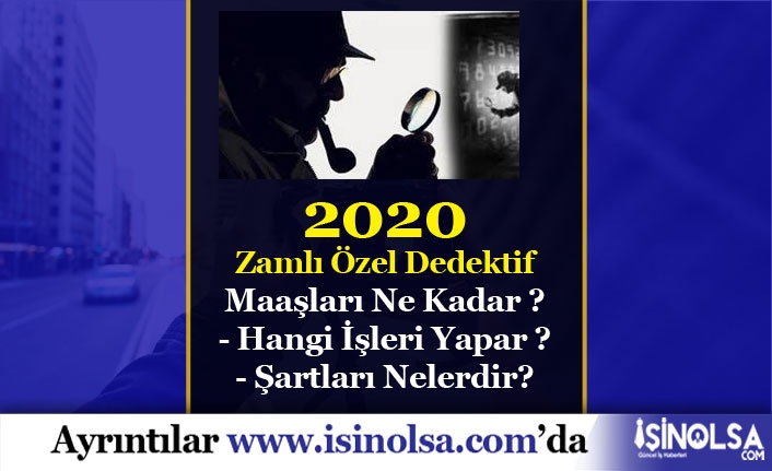 2020 Özel Dedektif Maaşları Ne Kadar?