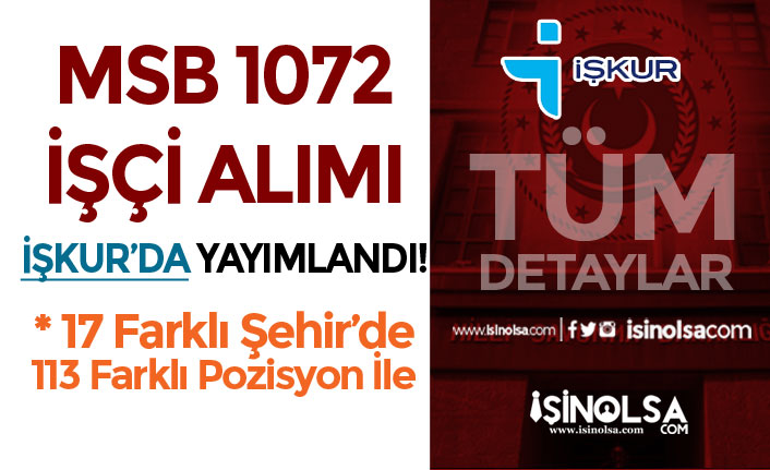 İŞKUR'da MSB 1072 İşçi Alımı Başladı! 17 şehirde 113 Pozisyon İle