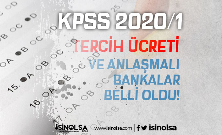 KPSS 2020/1 Tercih Ücreti ve Anlaşmalı Bankalar Belli Oldu!