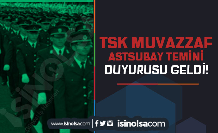 Türk Silahlı Kuvvetleri Dış Kaynaktan Muvazzaf Astsubay Aday Temini Duyurusu Yaptı