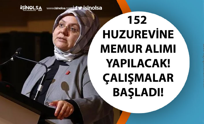 Türkiye Genelinde 152 Huzurevine Personel Alımı Yapılacak Çalışmalar Başladı!
