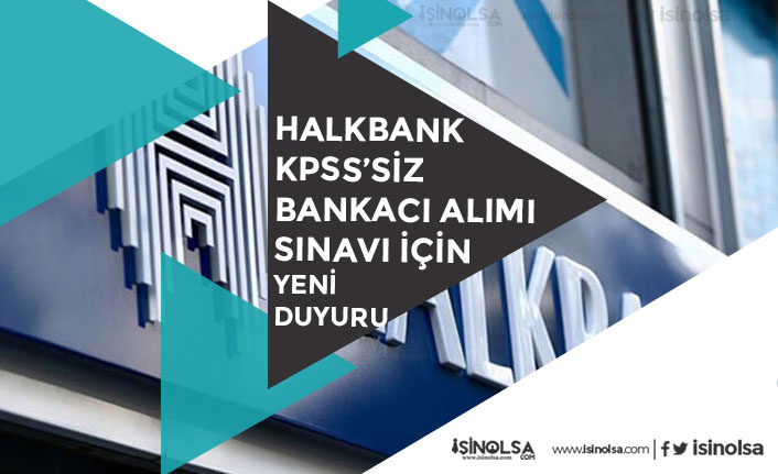 Halkbank KPSS'siz Bankacı Alımı İçin Anadolu Üniversitesinden Yeni Duyuru!