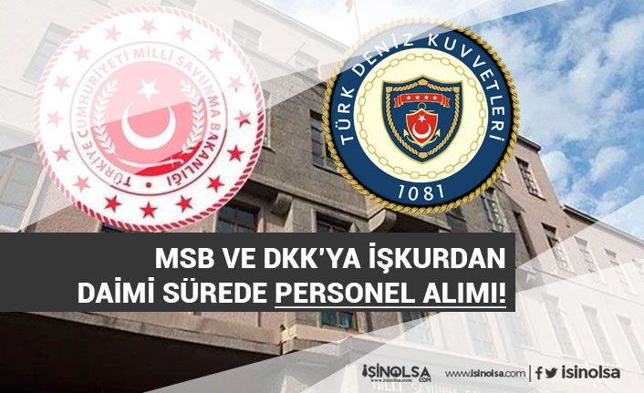 MSB ve DKK  Deniz İstihkam Tabur Komutanlığı İŞKUR'dan Personel Alımı Yapacak!