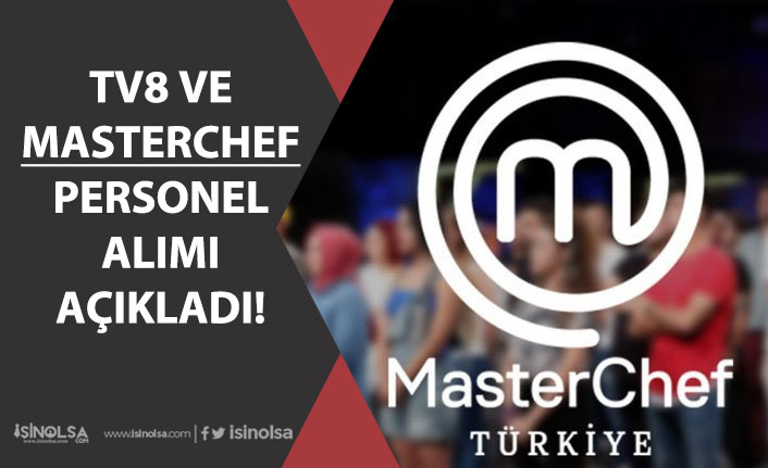 Acun Medya TV8 ve Masterchef'te Görevlendirilmek Üzere Personel Alımı!