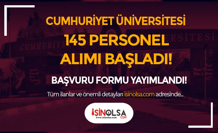 Cumhuriyet Üniversitesi 145 Hemşire, Sağlık Teknikeri ve Sağlık Personeli Alımı Başvuru Formu