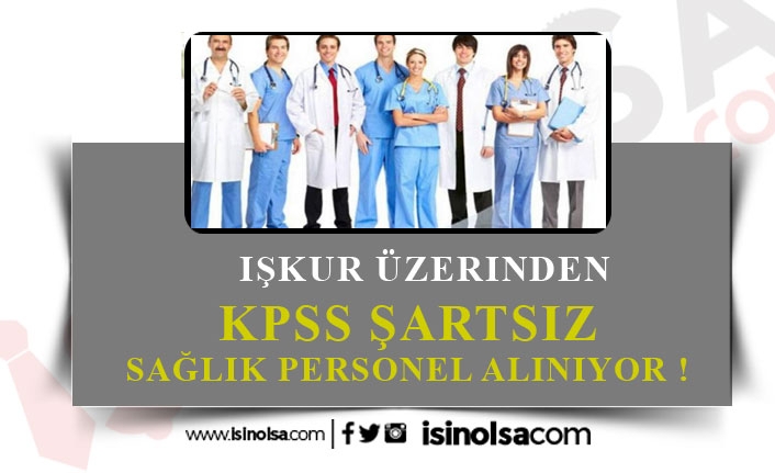 Eylül Ayı KPSS Şartsız 584 Sağlık Personeli Alınacak!