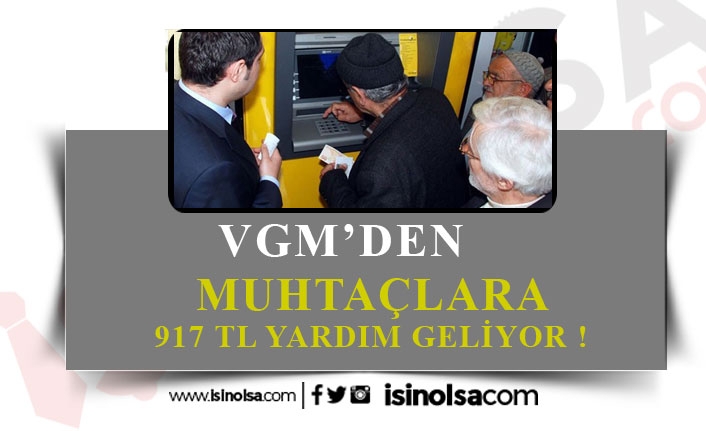 VGM’den Muhtaçlara 967 TL Yardım Müjdesi!