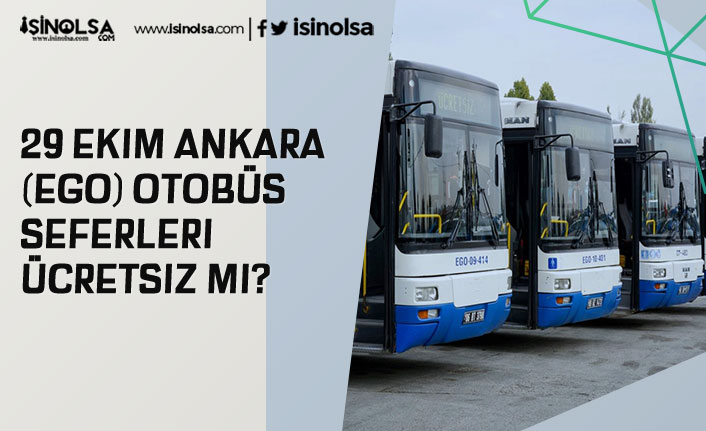29 Ekim Ankara (EGO) Otobüs Seferleri Ücretsiz Mi?