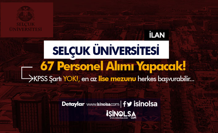 Selçuk Üniversitesi 67 Personel Alımı İlanı ( Hasta ve Yaşlı Bakım Elemanı )