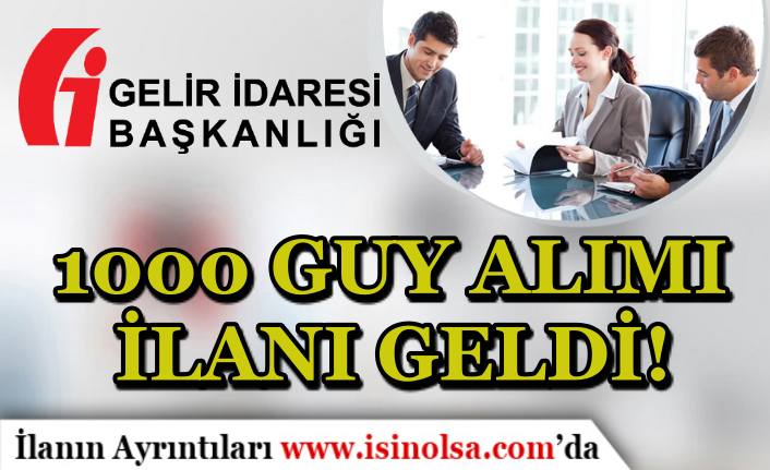 Türkiye Geneli 1000 GUY Alımı İlanı Geldi! Gelir İdaresi Başkanlığı Memur Alımı