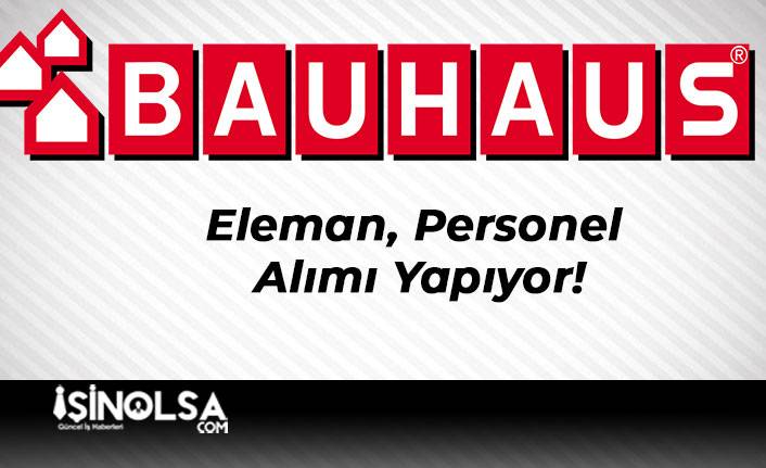 Bauhaus Personel Alımı Başvuruları Sürüyor!