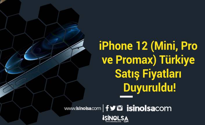 iPhone 12 (Mini, Pro ve Promax) Türkiye Satış Fiyatları Duyuruldu!