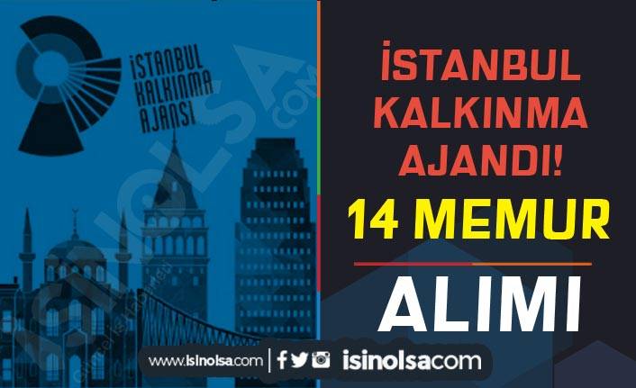 İstanbul Kalkınma Ajansı 14 Memur Alımı Yapılacak!