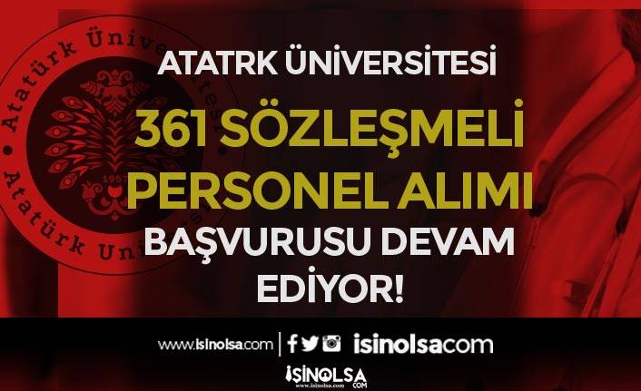 Atatürk Üniversitesi 361 Sözleşmeli Personel Alımı Devam Ediyor
