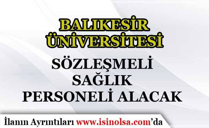 Balıkesir Üniversitesi 7 Sözleşmeli Lisans Mezunu Personel Alımı İlanı
