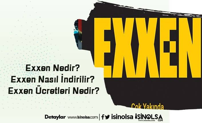Exxen Nedir? Exxen Nasıl İndirilir? Exxen Ücretleri Nedir?