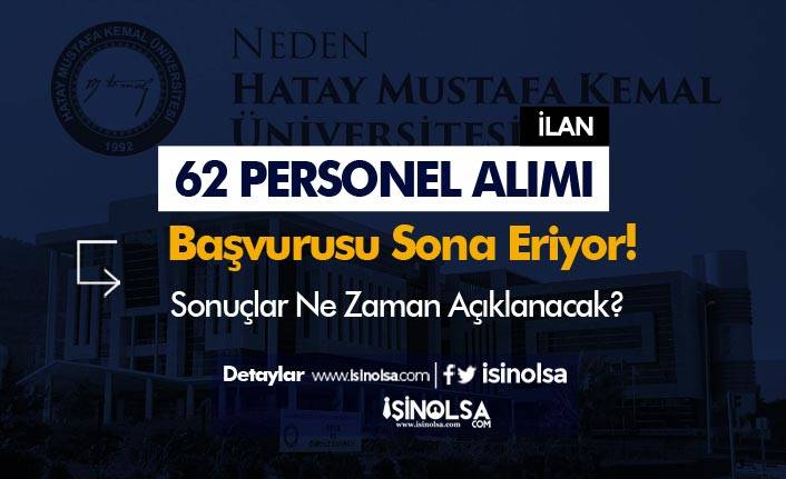 Hatay Mustafa Kemal Üniversitesi 62 Personel Alımı Başvurusu Bitiyor