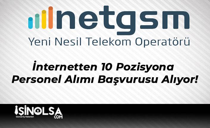 NETGSM İnternetten 10 Pozisyona Personel Alımı Başvurusu Alıyor!