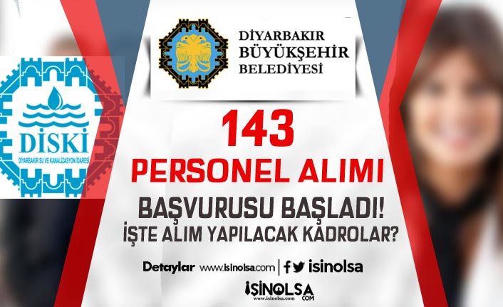 Diyarbakır Büyükşehir Belediyesi ve DİSKİ 143 Personel Alımı Başladı! İşte Kadrolar