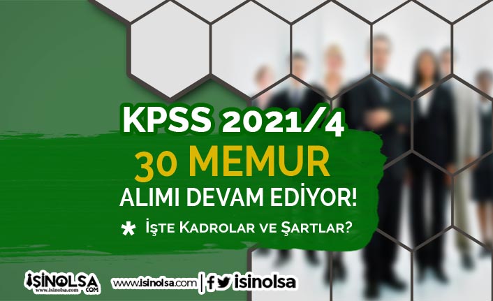 KPSS 2021/4 Tercihleri Devam Ediyor! Bakanlık 30 Memur Alımı Yapacak