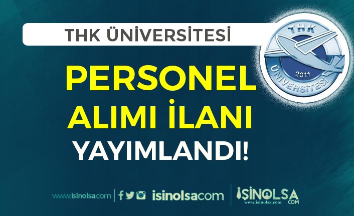 THKU (Türk Hava Kurumu Üniversitesi) Personel Alımı İlanı Yayımlandı